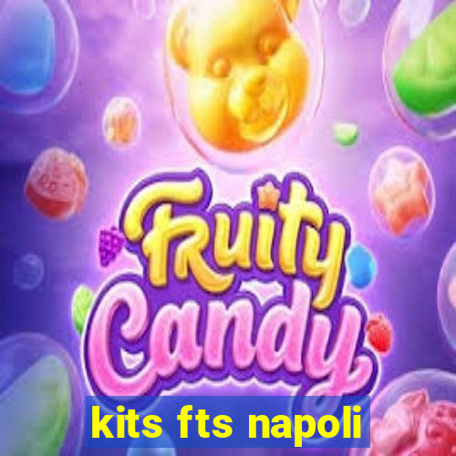 kits fts napoli